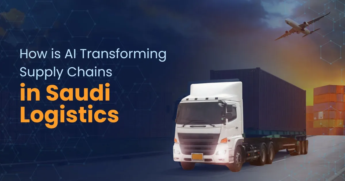 التحول الرقمي في القطاع اللوجستي السعودي: البلوك تشين والذكاء الاصطناعي يعيدان تشكيل سلاسل الإمداد العالمية 2026