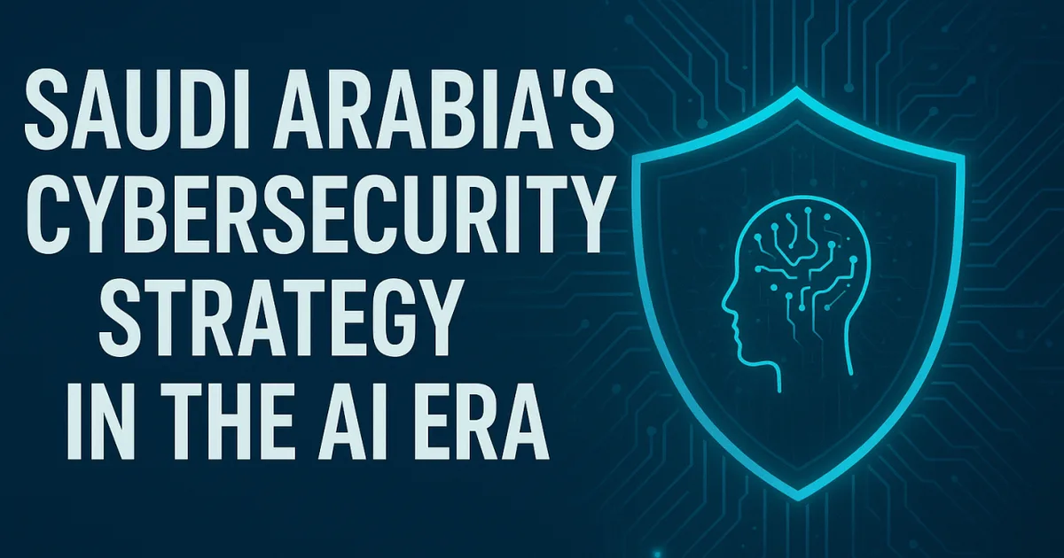 استراتيجية الأمن السيبراني السعودية 2026: حماية البنية التحتية الحيوية من الهجمات الإلكترونية المتطورة