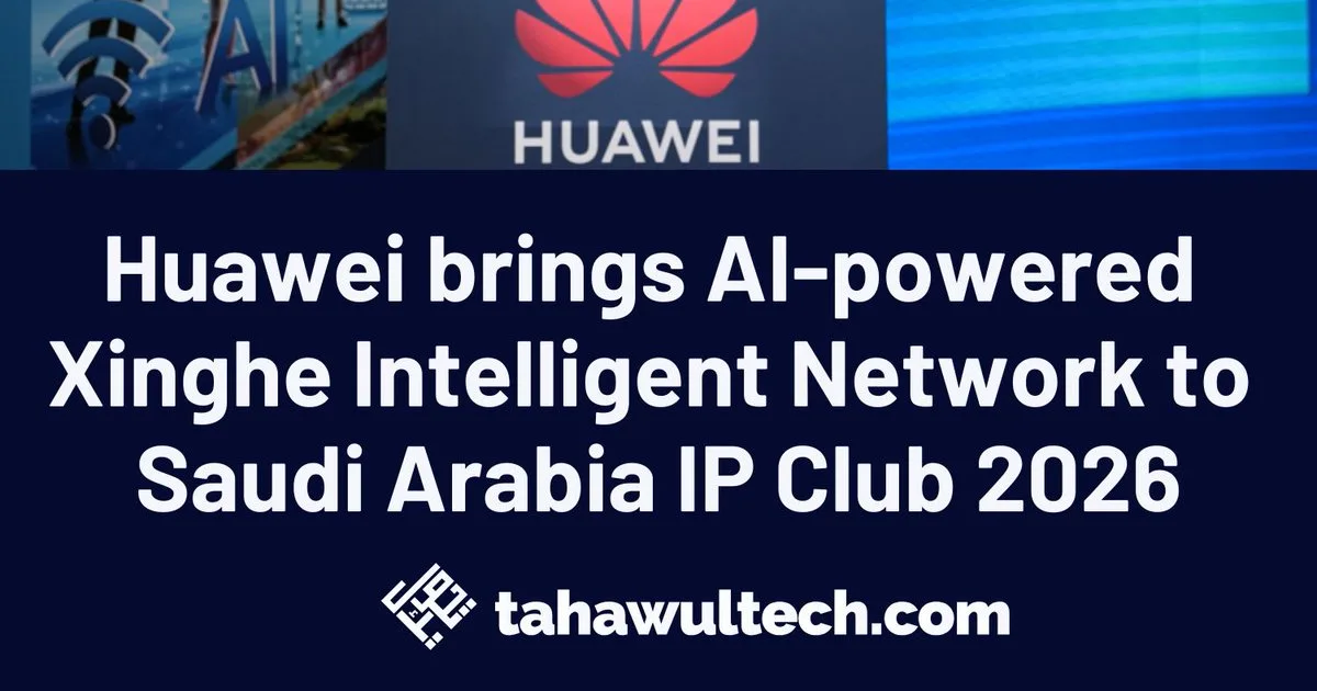 السعودية تطلق أول شبكة 6G تجارية في الشرق الأوسط بالتعاون مع هواوي ونوكيا: تفاصيل المشروع وتأثيره على التحول الرقمي والمدن الذكية